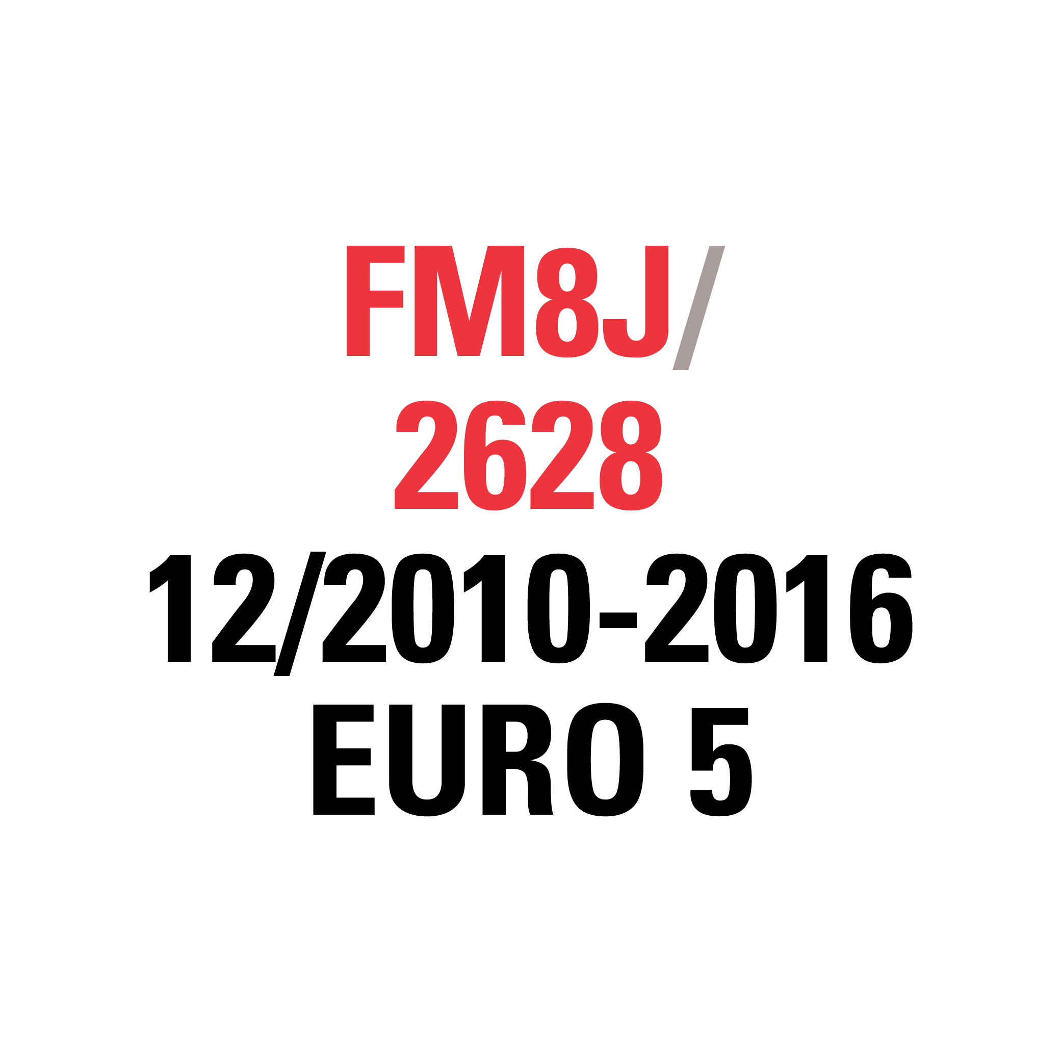 FM8J 2628 12/2010-2016 EURO 5